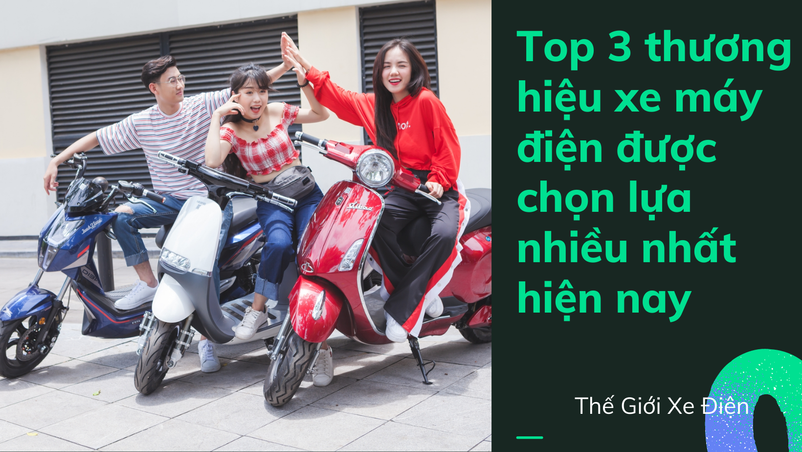 Top 3 thương hiệu xe máy điện Top 3 thương hiệu xe máy điện