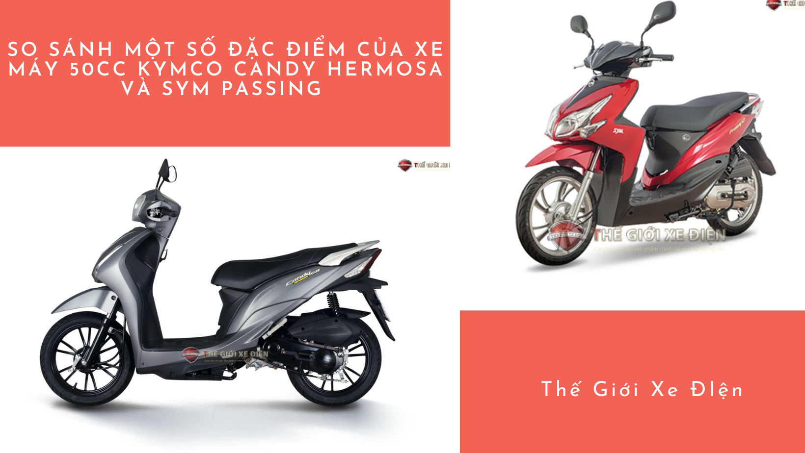 xe máy 50cc Kymcoo Candy Hermosa và SYM Passing xe máy 50cc Kymcoo Candy Hermosa và SYM Passing