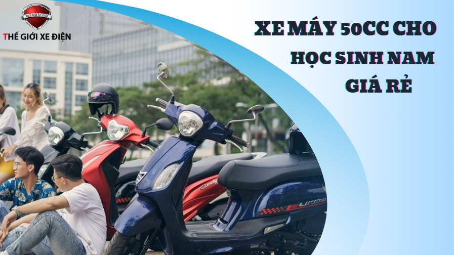xe máy 50cc học sinh cho nam giá rẻ xe máy 50cc học sinh cho nam giá rẻ