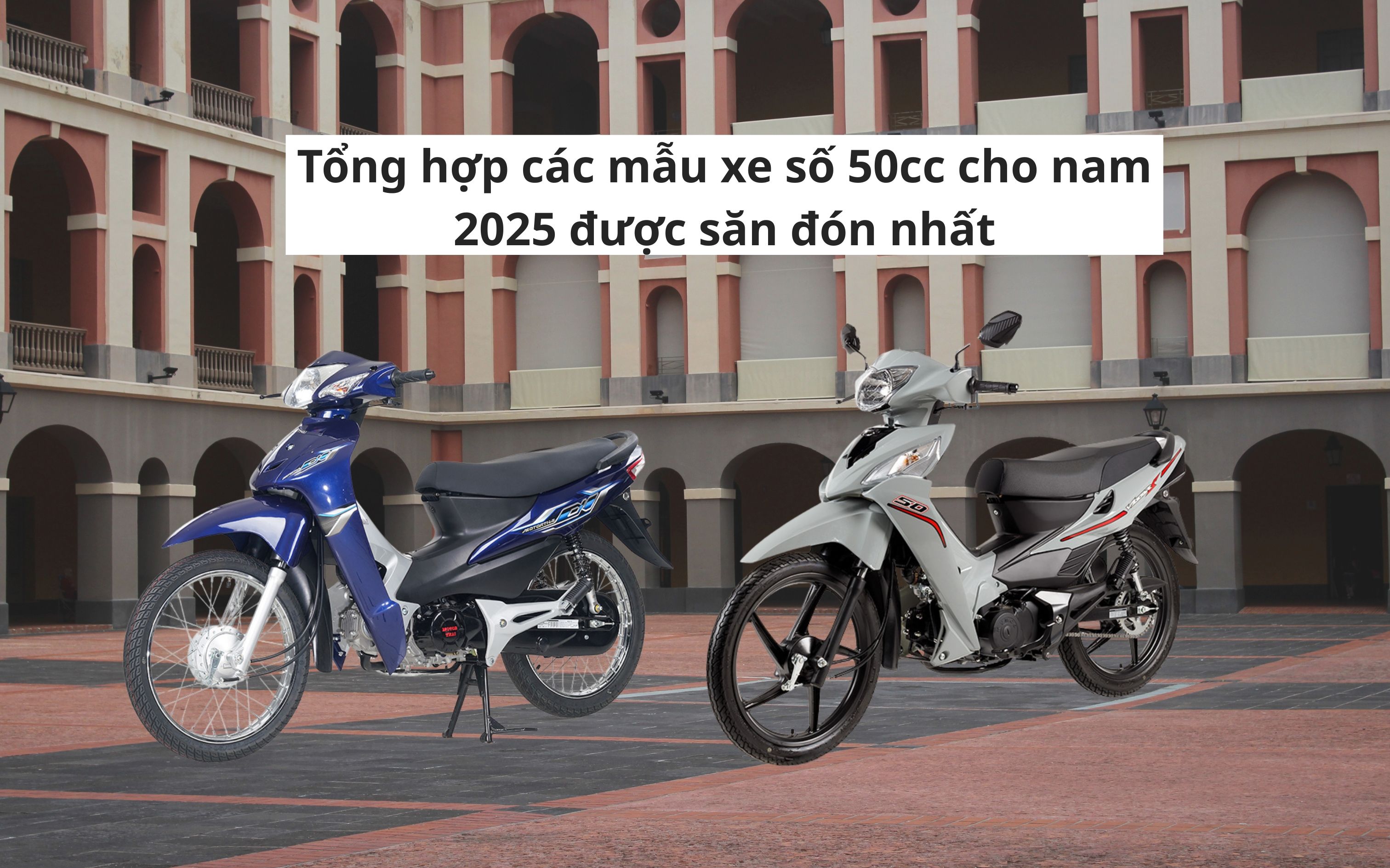 xe số 50cc cho nam 2025